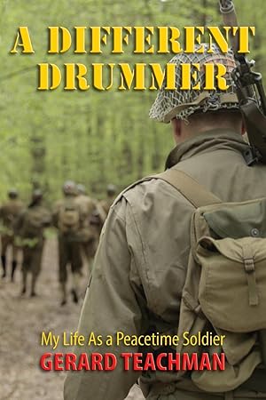 Seller image for A Different Drummer: My Life as a Peacetime Soldier for sale by moluna