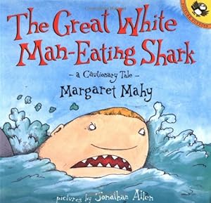 Immagine del venditore per The Great White Man-Eating Shark: A Cautionary Tale (Picture Puffins) venduto da Reliant Bookstore
