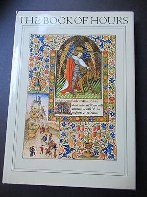 THE BOOK OF HOURS, WITH A HISTORICAL SURVEY AND COMMENTARY