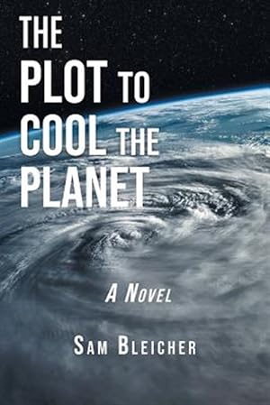 Imagen del vendedor de Plot to Cool the Planet a la venta por GreatBookPrices