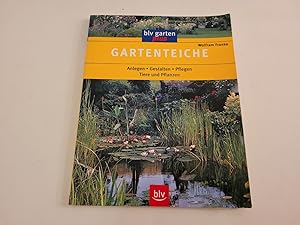 Gartenteiche. Anlegen, Gestalten, Pflegen, Tiere und Pflanzen.