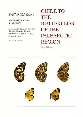 Image du vendeur pour Guide to the Butterflies of the Palearctic Region: Satyridae Part I, Subfamily Elymniinae, Tribe Lethini: Lasiommata, Pararge, Lopinga, Kirinia, Chomala, Tatinga, Rhapicera, Ninguta, Neope, Lethe, Neorina mis en vente par ConchBooks