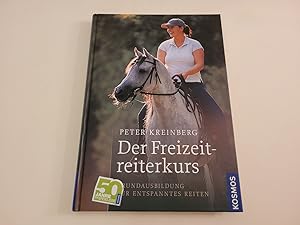 Der Freizeitreiterkurs. Grundausbildung für entspanntes Reiten.