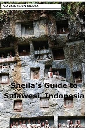 Bild des Verkufers fr Sheila's Guide to Sulawesi, Indonesia zum Verkauf von GreatBookPrices