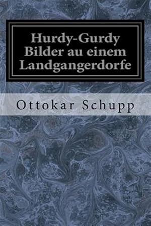 Seller image for Hurdy-gurdy Bilder Au Einem Landgangerdorfe -Language: german for sale by GreatBookPrices