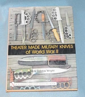 Seller image for Theater Made Military Knives of World War II for sale by Bruce Irving