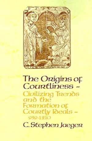 Seller image for Origins of Courtliness : Civilizing Trends and the Formation of Courtly Ideals, 939-1210 for sale by GreatBookPrices