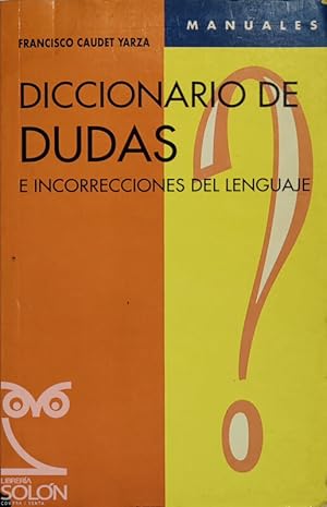 Image du vendeur pour Diccionario de dudas e incorreciones del lenguaje mis en vente par LIBRERA SOLN