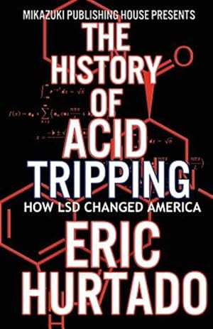 Seller image for The History of Acid Tripping for sale by GreatBookPrices
