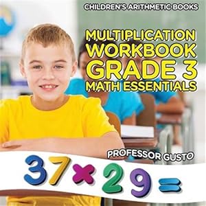 Seller image for Multiplication Workbook Grade 3 Math Essentials - Children's Arithmetic Books for sale by GreatBookPrices