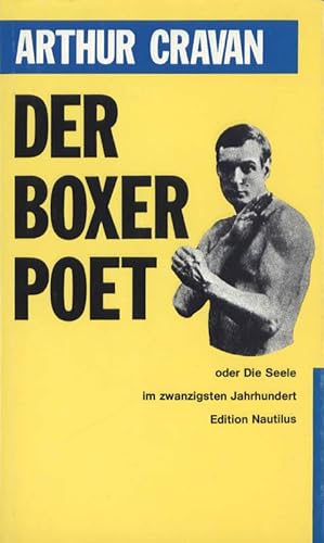 Bild des Verkufers fr Der Boxer-Poet oder die Seele im zwanzigsten Jahrhundert. zum Verkauf von Georg Fritsch Antiquariat