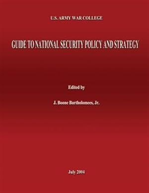 Seller image for U.s. Army War College Guide to National Security Policy and Strategy for sale by GreatBookPrices