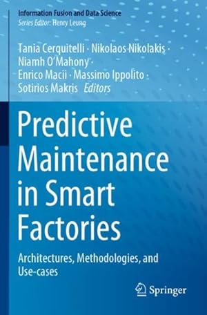 Seller image for Predictive Maintenance in Smart Factories : Architectures, Methodologies, and Use-cases for sale by GreatBookPrices