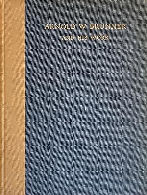 Arnold Brunner and His Work