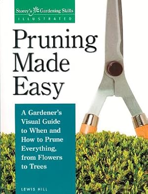 Seller image for Pruning Made Easy: A Gardener's Visual Guide to When and How to Prune Everything, from Flowers to Trees (Paperback or Softback) for sale by BargainBookStores