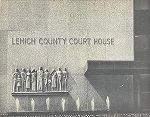 Lehigh County Court House: Dedicated to All the People of Lehigh County, June 2, 1965