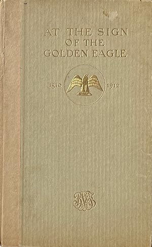 At the Sign of the Golden Eagle 1810-1912