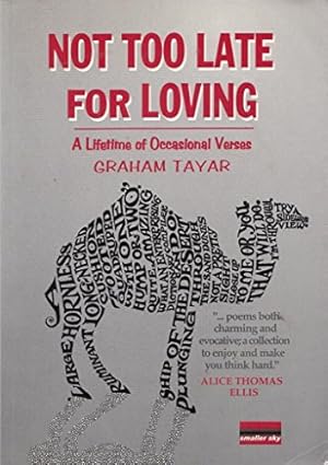 Image du vendeur pour Not Too Late for Loving: A Lifetime of Occasional Verse mis en vente par WeBuyBooks