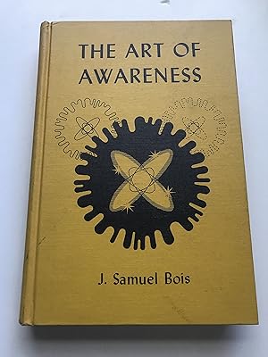Immagine del venditore per The Art Of Awareness; A Textbook On General Semantics venduto da Sheapast Art and Books