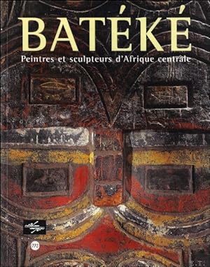 Bild des Verkufers fr BATEKE Peintres et sculpteurs d'Afrique centrale. zum Verkauf von BOOKSELLER  -  ERIK TONEN  BOOKS