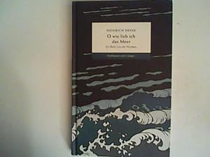 Immagine del venditore per O wie lieb ich das Meer: Ein Buch von der Nordsee venduto da ANTIQUARIAT FRDEBUCH Inh.Michael Simon