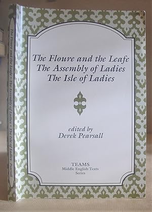 Image du vendeur pour The Floure And The Leafe - The Assembly Of Ladies - The Isle Of Ladies mis en vente par Eastleach Books