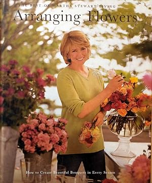 Arranging Flowers - The Best of Martha Stewart Living