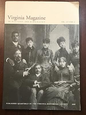 Imagen del vendedor de VIRGINIA MAGAZINE OF HISTORY AND BIOGRAPHY VOL.117 NO. 3 2009 a la venta por Shadetree Rare Books