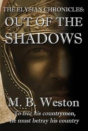 Imagen del vendedor de Elysian Chronicles : Out of the Shadows a la venta por GreatBookPrices