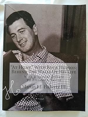 "At Home" with Rock Hudson: Behind The Walls Of His Life With a Special Tribute to Elizabeth Taylor