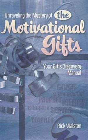 Imagen del vendedor de Unraveling the Mystery of the Motivational Gifts a la venta por GreatBookPrices