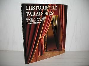 Seller image for Historische Paradores: Spanische Hotels in Klstern, Palsten und Schlssern. bers. aus dem Span.: Imke Borkchaus-Araya; for sale by buecheria, Einzelunternehmen