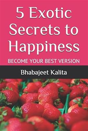 Seller image for 5 Exotic Secrets to Happiness for sale by GreatBookPrices