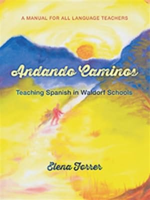 Imagen del vendedor de Andando Caminos : Teaching Spanish in Waldorf Schools a la venta por GreatBookPrices