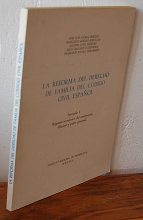 Seller image for LA REFORMA DEL DERECHO DE FAMILIA DEL CDIGO CIVIL ESPAOL. Fascculo I Rgimen econmico del matrimonio, filiacin y patria potestad. for sale by EL RINCN ESCRITO