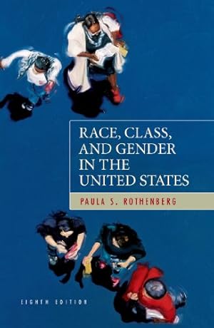 Seller image for Race, Class, and Gender in the United States: An Integrated Study, Eighth edition for sale by Reliant Bookstore