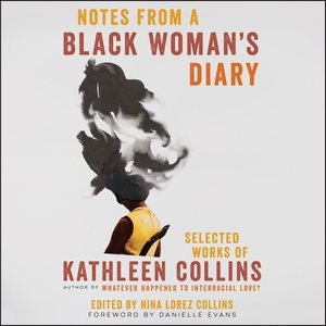 Seller image for Notes from a Black Woman's Diary : Selected Works of Kathleen Collins, Library Edition for sale by GreatBookPrices