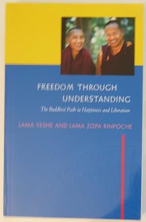 Bild des Verkufers fr Freedom Through Understanding: The Buddhist Path to Happiness and Liberation zum Verkauf von Jeff Irwin Books