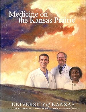 Seller image for Medicine on the Kansas Prairie: University of Kansas School of Medicine for sale by Richard Park, Bookseller