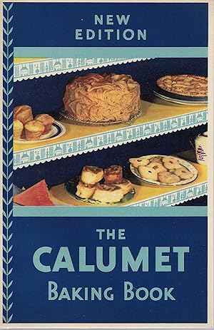 Imagen del vendedor de The Calumet Baking Book - New Edition a la venta por Cher Bibler