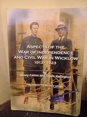 Immagine del venditore per Aspects of the War of Independence and Civil War in Wicklow 1913 - 1923 venduto da Temple Bar Bookshop