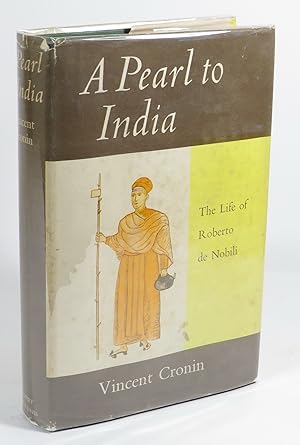 A Pearl to India : The Life of Roberto de Nobili