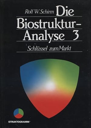 Die Biostruktur-Analyse 3. Schlüssel zum Markt [mit Beilage "Struktogramm"]