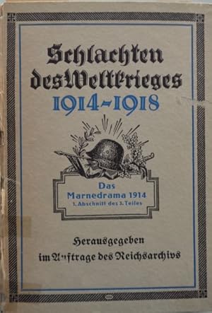 Imagen del vendedor de Das Marnedrama 1914. 1. Abschnitt des 3. Teiles. Die Kmpfer des Gardekoprs und des rechten Flgels der 3. Armee vom 5. bis 8. September. Band 24) a la venta por Antiquariat Ursula Hartmann