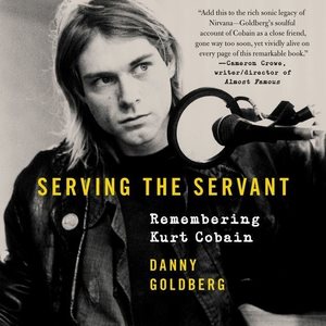 Seller image for Serving the Servant : Remembering Kurt Cobain for sale by GreatBookPrices