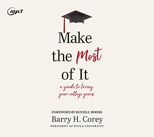 Image du vendeur pour Make the Most of It : A Guide to Loving Your College Years mis en vente par GreatBookPrices