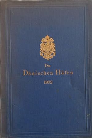 Seller image for Die Dnischen Hfen. Zweite Auflage. Mit 17 Plnen. for sale by Antiquariat Ursula Hartmann