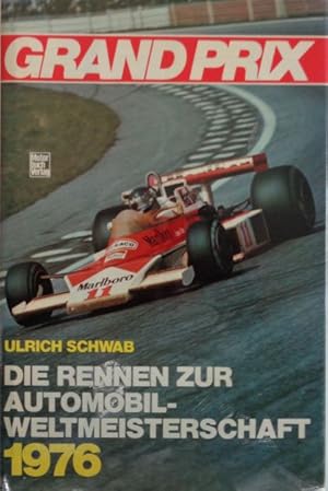 Bild des Verkufers fr Grand Prix 1976. Die Rennen zur Automobilweltmeisterschaft. zum Verkauf von Antiquariat Ursula Hartmann