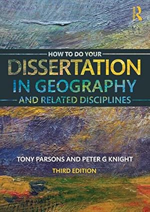 Image du vendeur pour How To Do Your Dissertation in Geography and Related Disciplines by Parsons, Tony, Knight, Peter G [Paperback ] mis en vente par booksXpress