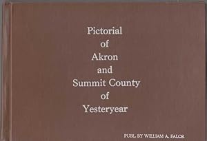 Pictorial of Akron and Summit County of Yesteryear